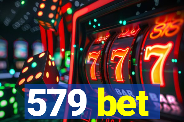 579 bet